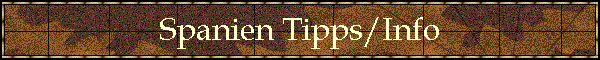 Spanien Tipps/Info
